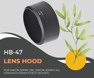 HB-47 HB47 Bayonet Lens Hood For Nikon 50mm 1.8G Nikon 50mm 1.4G YONGNUO 50mm f/1.8 (F mount)