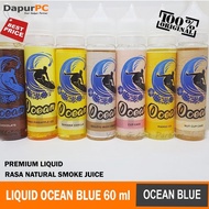 PREMIUM Liquid Ocean Blue 60 ml - Rokok Elektrik  VAPOR  - VAPE -