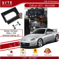 🇲🇾☛Android Player Casing 10" Nissan Fairlady 350z / Z33☛