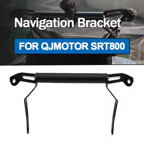For QJMOTOR SRT800 SRT800X Motorcycle Mobile Navigation Bracket Stand Holder Phone GPS Plate Bracket