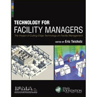 [100% Original Books] - Technology for Facility Managers - The Impact of Cutting-Edg by IFMA (US edi