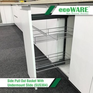 ecoWARE Side Pull Out Basket With Undermount Slide (SUS304)