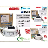 ORIGINAL DAIKIN  INDOOR FAN MOTOR 1.0hp 1.5hp 2.0hp 2.5hp FT/FTN10/15/20/25L/M/P AWM10/15/20/25J YWM