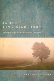 In the Lingering Light Cynthia Fantasia