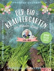 Der Bio-Kräutergarten der Kräuter-Liesel Liesel Malm