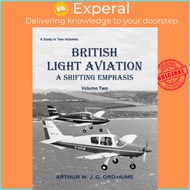 Light Aviation - A Shifting Emphasis - Volume 2 by Arthur W. J. G. Ord-Hume (UK edition, paperback)