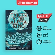 Taken By The Alpha King - Paperback - English - 9798988035503