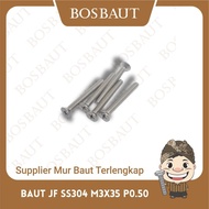 JF Stainlees 304 M3X35 P0.50 Bolts