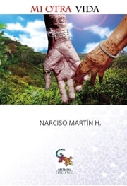 Mi otra vida Narciso Martín H.