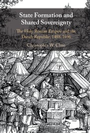 State Formation and Shared Sovereignty Christopher W. Close