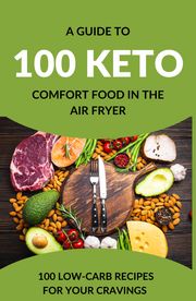Keto Comfort Food in the Air Frye Dillon Davidson