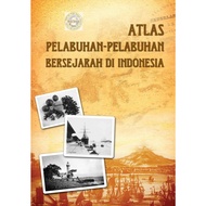 Atlas Pelabuhan-Pelabuhan Bersejarah Di Indonesia (ebook)