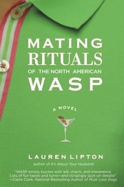 Mating Rituals of the North American WASP Lauren Lipton