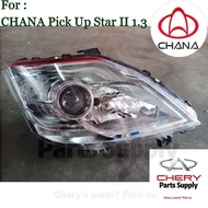 [READY STOCK] CHANA Era Pick Up Star 2 (1.3L) Front Headlamp CHANA Lori China Changan Lampu Besar De