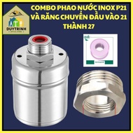 Combo phao nước inox p21 và răng chuyển đầu vào 21 thành 27 phao chống tràn nước phao cơ thông minh