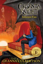 Crisanta Knight: Inherent Fate Geanna Culbertson