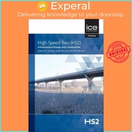 High Speed Two (HS2): Infrastructure Design and Construction - Design, Enginee by High Speed Two (UK