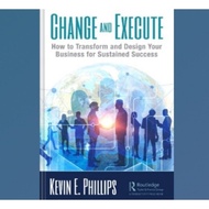 Change and Execute book: How to Transform and Design Your Business for Sustained Success