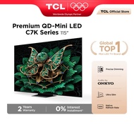 TCL 115" Premium QD-Mini LED TV with 144hz, Precise Dimming, QLED, CrystGlow HVA Panel, ONKYO 115C7K