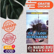 Health Ecology Book - Koes Irianto