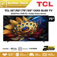 TCL 55"/65" /75" /85" C655 QLED TV | Dolby Atmos Vision | QLED Pro