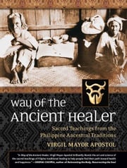 Way of the Ancient Healer Virgil Mayor Apostol