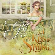 A Kiss in Spring Tamara Gill