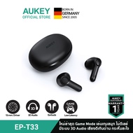 AUKEY EP-T33 หูฟังบลูทูธ TRUE WIRELESS HIGH-DIFELITY GAMING EARBUDS หูฟังเกมมิ่ง หูฟัง หูฟังไร้สาย หูฟังบลูทูธ