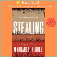 Stealing - A Novel by Margaret Verble (US edition, hardcover)