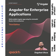 ANGULAR FOR ENTERPRISE APPLICATIONS: Build scalable Angular apps THIRD EDITION DOGUHAN ULUCA
