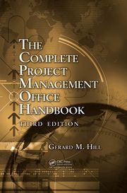 The Complete Project Management Office Handbook Gerard M. Hill