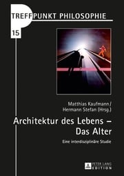 Architektur des Lebens – Das Alter Matthias Kaufmann