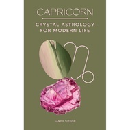 Capricorn : Crystal Astrology for Modern Life by Sandy Sitron (UK edition, hardcover)