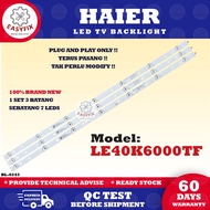 LE40K6000TF HAIER 40 INCH LED TV BACKLIGHT ( LAMPU TV ) LE40K6000 40K6000 40K6000TF