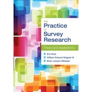 The Practice of Survey Research - Theory and Applications by Erin Ruel