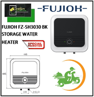 FUJIOH FZ-SH3030 BK STORAGE WATER HEATER / FREE EXPRESS DELIVERY