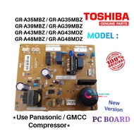 Toshiba Fridge PC Board GR-A39, GR-A43, GR-A48, GR-AG39, GR-AG43, GR-A48 (PANASONIC/GMCC COMPRESSOR) PCB Board Original