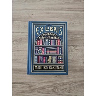 [Hardcover] Ex Libris: 100+ Books to Read and Reread by Michiko Kakutani