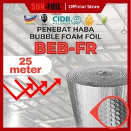 SUNFOIL BEB-FR [25m] Bubble Foam Foil Series Bubble Aluminium Foil Penebat Haba Rumah Roofing Reflec