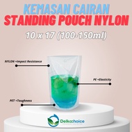 STANDING POUCH NYLON KEMASAN 150ML- PLASTIK CAIRAN NYLON 10X17