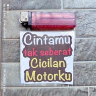 Stiker Cintamu tak Seberat Cicilan Kata Lucu Humor Viral Motor Quotes