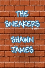 The Sneakers Shawn James
