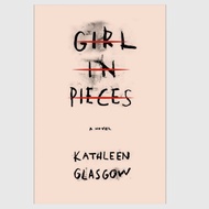 Girl in Pieces Kathleen Glasgow