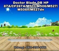 Doctor Blade Hp 87A Cf287A M501 M506 M527 M506N M506Dh M506Dn M506N