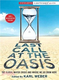 11241.Last Call at the Oasis ─ The Global Water Crisis and Where We Go from Here