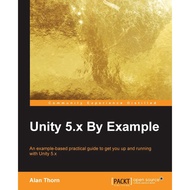 [sgstock] Unity 5.x By Example: An example-based practical guide to get you up and running with Unit