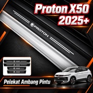 【Proton X50 2025+】Door Sill Sticker Scuff Plate Protector Anti Scratch Door Entry Guard Interior Acc