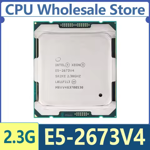 Intel Xeon E5-2673V4 E5 2673 V4 2673V4 2.3Ghz 20 Core LGA 2011-3 cpu processor