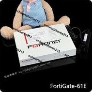 FortiGate 61E Fortinet飛塔防火墻  桌面式全千兆 支持60人上網