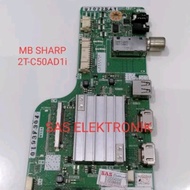 MB MOTHERBOARD MAINBOARD MESIN TV LED SHARP 2T-C50AD1I 2T-C50AD1 I